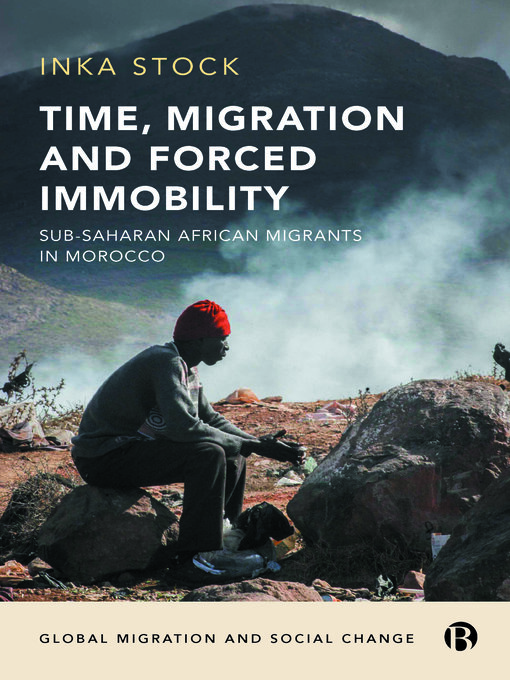 Title details for Time, Migration and Forced Immobility by Inka Stock - Available